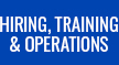 Hiring, Training  & Operations