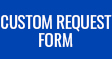 Custom Request Form